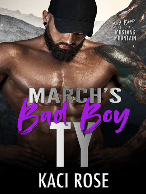 Title details for March's Bad Boy--Ty by Kaci Rose - Available